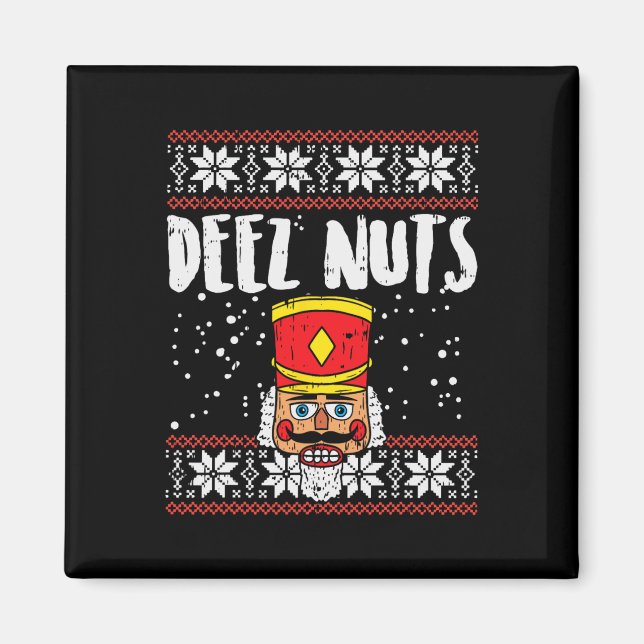 Deez Nuts Nutcracker Fun Ugly Christmas Meme Gift  Magnet (Front)