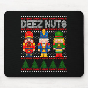 Deez Nuts Nutcracker Fun Ugly Christmas Mouse Pad