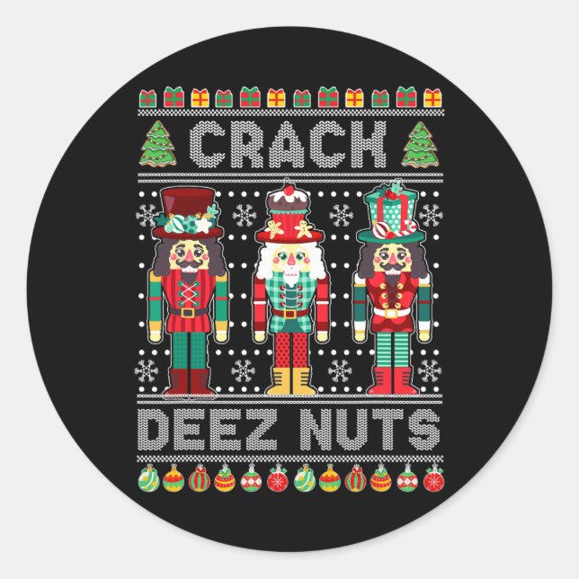 Deez Nuts Nutcracker  Fun Ugly Christmas  Xmas  Classic Round Sticker (Front)