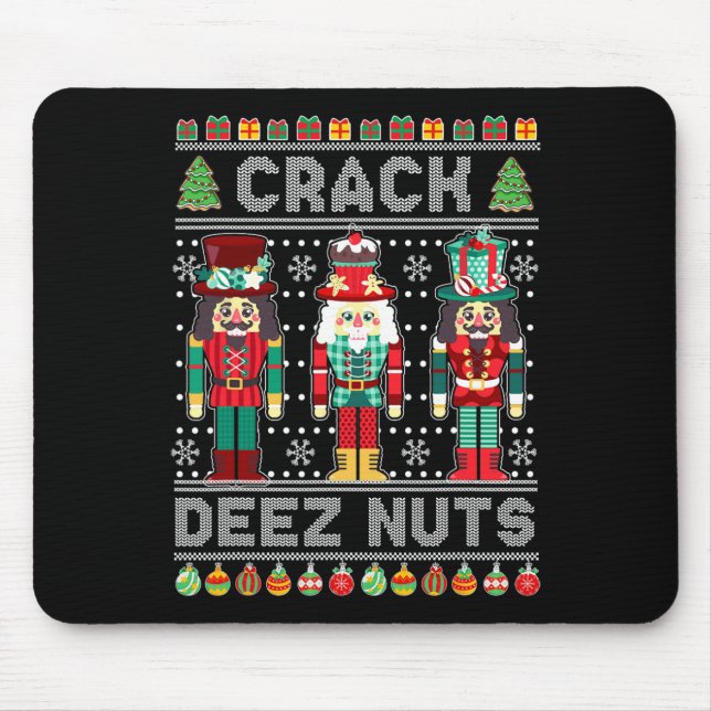 Deez Nuts Nutcracker Fun Ugly Christmas Xmas  Mouse Pad (Front)