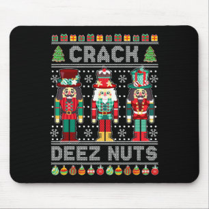 Deez Nuts Nutcracker Fun Ugly Christmas Xmas Mouse Pad