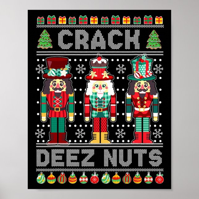 Deez Nuts Nutcracker  Fun Ugly Christmas  Xmas  Poster (Front)