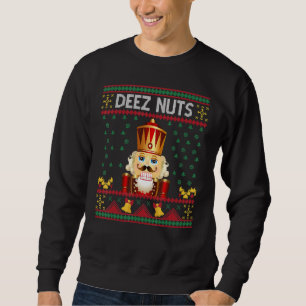 Deez Nuts Nutcracker Funny Ugly Christmas Sweater