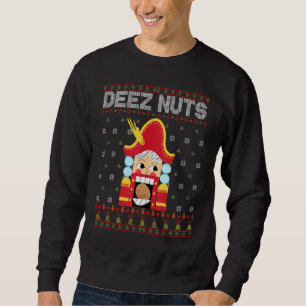 Deez Nuts Nutcracker Funny Ugly Christmas Sweater