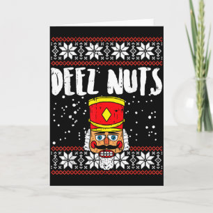 Deez Nuts Nutcracker Funny Ugly Christmas Sweater  Card