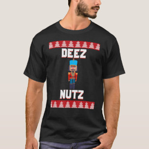 Deez Nuts Nutcracker Holiday Ugly Christmas T-Shirt