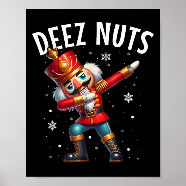 Deez Nuts Nutcracker Nut Funny Men Women Funny Chr Poster (Front)