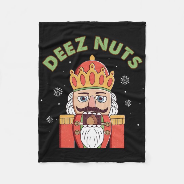Deez Nuts Nutcracker Nut Men Women Fun Christmas P Fleece Blanket (Front)