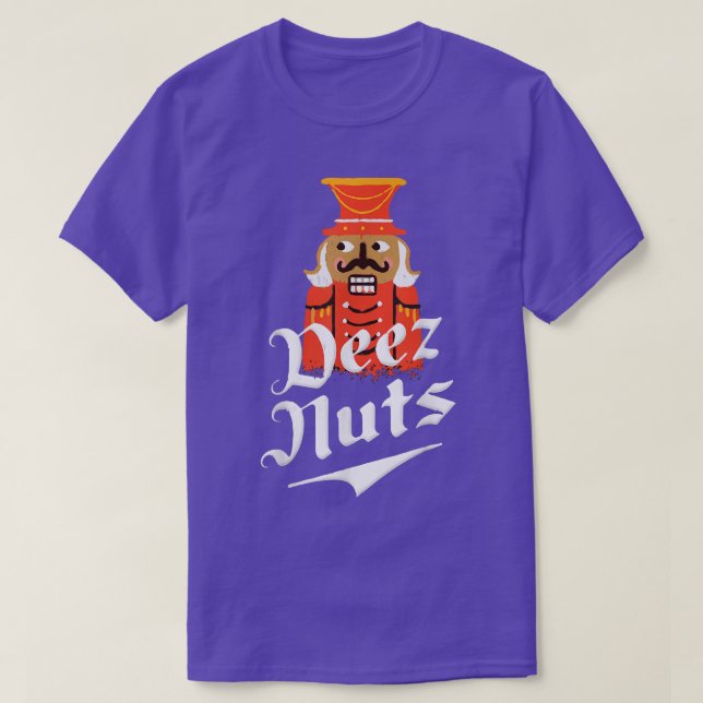 Deez Nuts Nutcracker Nut  Men & Women Funny Xmas P T-Shirt (Design Front)