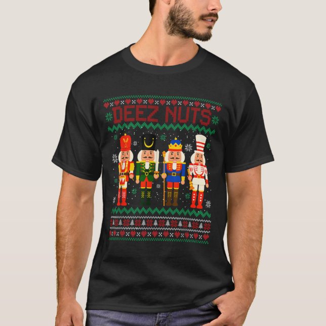 Deez Nuts Nutcracker Nut Shirt Funny Christmas Xma (Front)