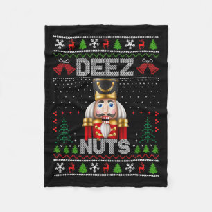 Deez Nuts Nutcracker Shirt Funny Ugly Christmas Fo Fleece Blanket