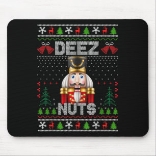 Deez Nuts Nutcracker Shirt Funny Ugly Christmas Fo Mouse Pad