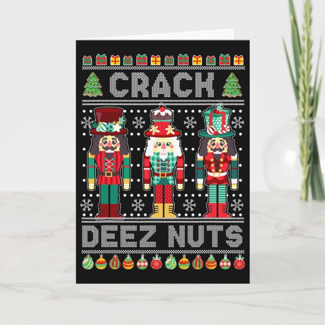 Deez Nuts Nutcracker Shirt Funny Ugly Christmas Sw Card (Front)