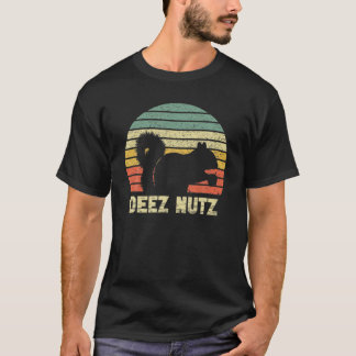 Deez Nuts Nutcracker Squirrel Deez Nutz Deezs Nut T-Shirt