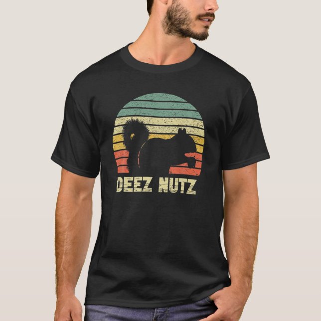 Deez Nuts Nutcracker Squirrel Deez Nutz Deezs Nut T-Shirt (Front)