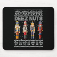 Deez Nuts Nutcracker Ugly Christmas Sweater Funny