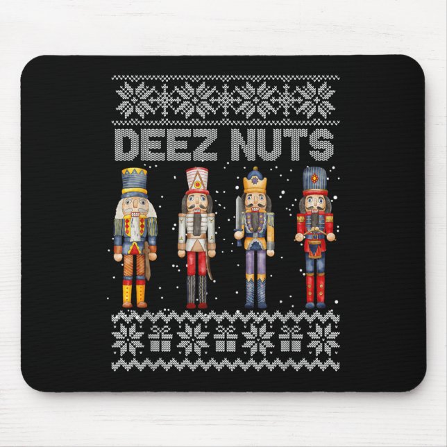 Deez Nuts Nutcracker Ugly Christmas Sweater Funny  Mouse Pad (Front)