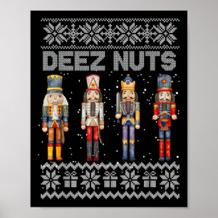 Deez Nuts Nutcracker Ugly Christmas Sweater Funny Poster