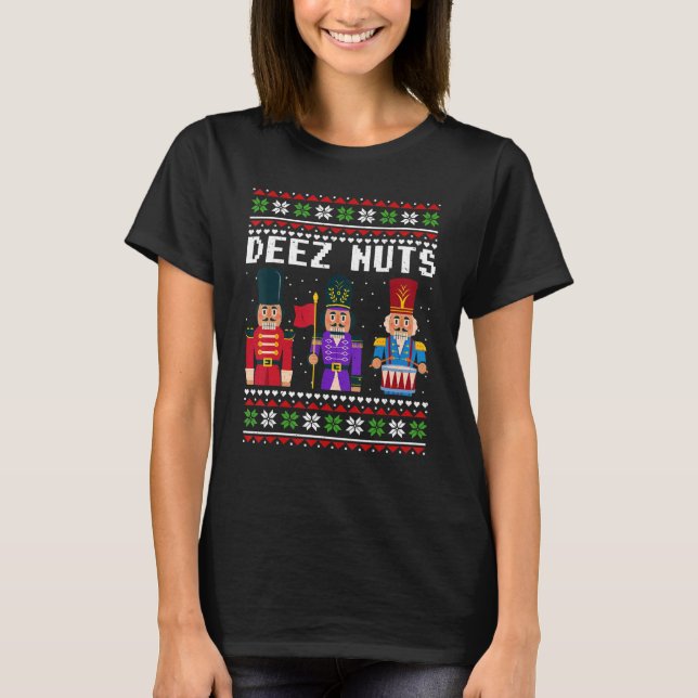 Deez Nuts Nutcracker  Ugly Christmas Sweater Xmas (Front)