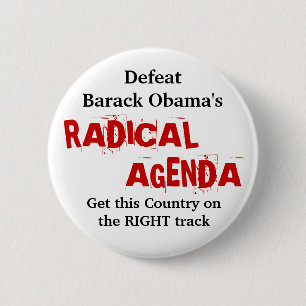 Defeat Barack Obama's RADICAL AGENDA . . . 6 Cm Round Badge
