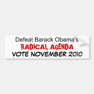 Defeat Barack Obama's RADICAL AGENDA . . . Bumper Sticker