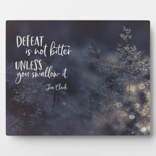 Defeat Is Not Bitter Plaque