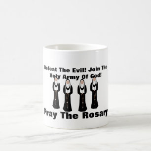 Defeat the evil...Pray the rosary ! Coffee Mug