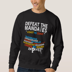 Defeat The Mandates Anti Vaccination La Defeat The Sweatshirt