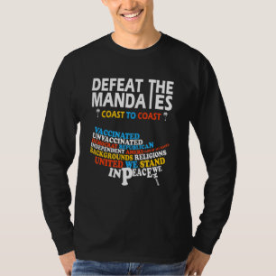 Defeat The Mandates Anti Vaccination La Defeat The T-Shirt
