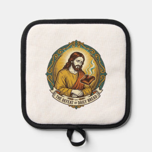 Defeated Jesus Smoking Burnt Toast Breakfast Kitch Pot Holder