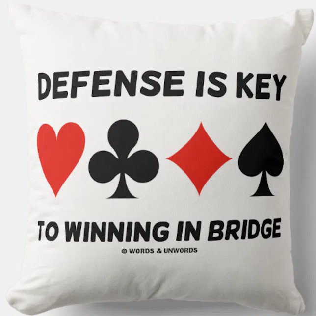 Defence Is Key To Winning In Bridge Card Suits Cushion (Let your wry bridge player side come alive with this throw pillow.)