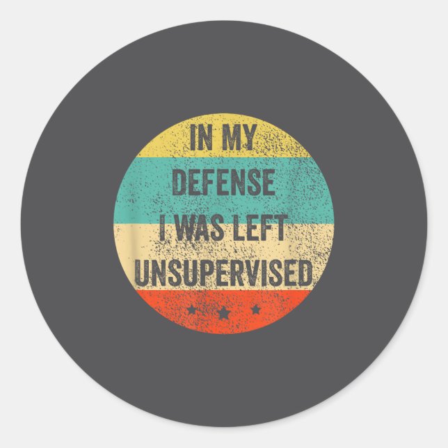 Defence Left Unsupervised Sarcastic Classic Round Sticker (Front)