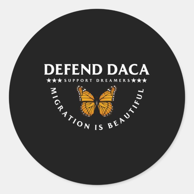 Defend Daca Support Dreamers Migration Is Beautifu Classic Round Sticker (Front)