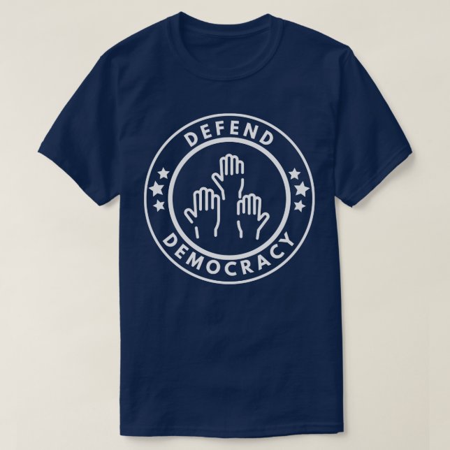 Defend Democracy 1 T-Shirt (Design Front)