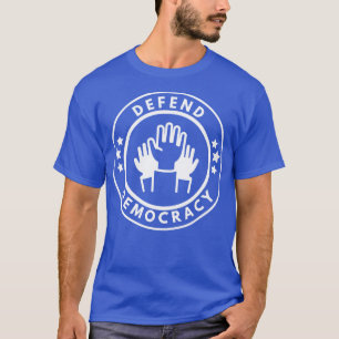 Defend Democracy 23 T-Shirt
