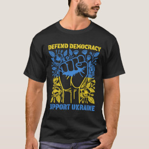 Defend Democracy Support Ukraine Peace Stand With T-Shirt