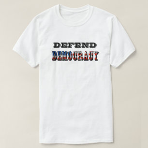 DEFEND DEMOCRACY T-Shirt