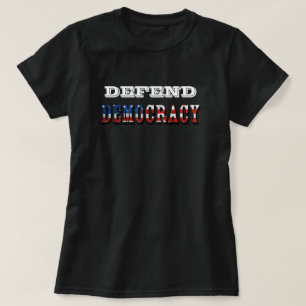 DEFEND DEMOCRACY T-Shirt