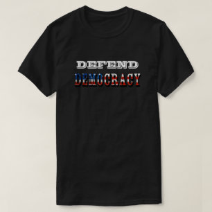 DEFEND DEMOCRACY T-Shirt