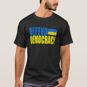DEFEND DEMOCRACY with Ukrainian Flag Distressed T-Shirt