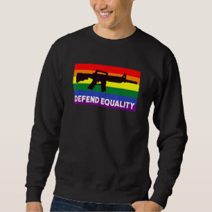 Defend Equality Lgbt Gay Flag Assault Rifle Sweatshirt
