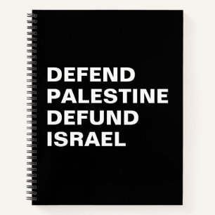 Defend Palestine defund Israel- Anti Israel Notebook