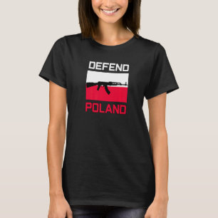 Defend Poland  Polish Flag  Ak 47  Ak 74 T-Shirt