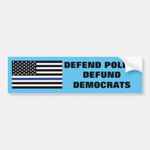 Defend Police, Defund Democrats Bumper Sticker