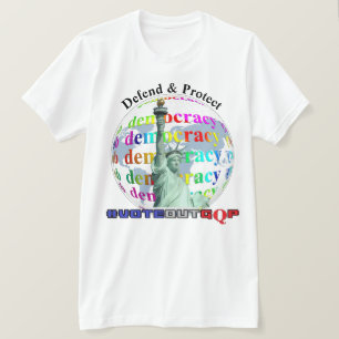 Defend & Protect DEMOCRACY  #VOTEOUTGQP T-Shirt