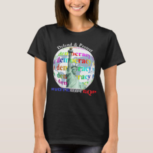Defend & Protect DEMOCRACY #VOTEOUTGQP T-Shirt