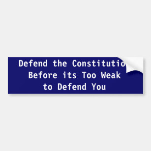 Defend the Constitution Bumper Sticker