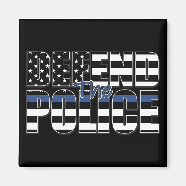 DEFEND-THE-POLICE-Blue Line Magnet (Front)