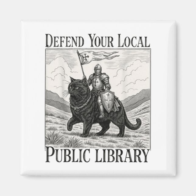 Defend Your Local Public Library Funny Knight Cat  Magnet (Front)