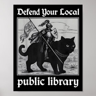 Defend Your Local Public Library Funny Knight Cat  Poster